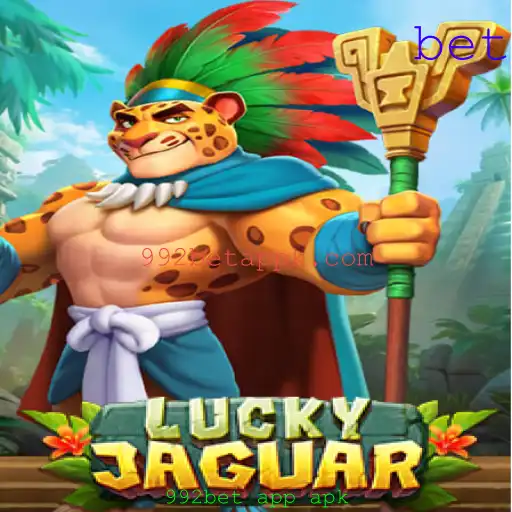 Desvendando o Mundo de LuckyJaguar e as Perspectivas do 992bet App APK